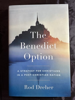 *NEW* The Benedict Option by Rod Dreher 1st Edition 1st Printing HC/DJ 2017