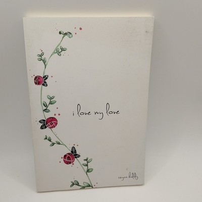 I Love My Love Reyna Biddy Paperback