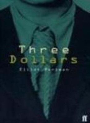 Three Dollars,Elliot Perlman- 9780571176885