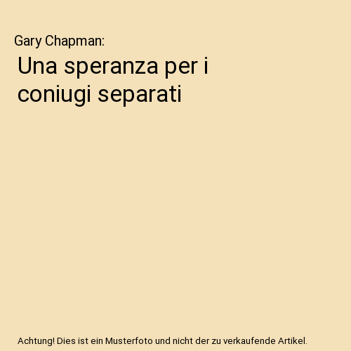 Una speranza per i coniugi separati, Gary Chapman - Afbeelding 1 van 1