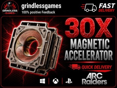Arc Raiders   30x Magnetic Accelerator   ( PS5 / Xbox / PC )