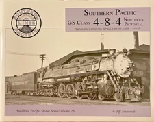 Southern Pacific GS Class 4-8-4 Northern Pictorial Volume 25