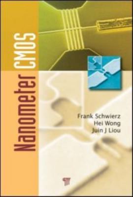 Nanometer CMOS, Hardcover by Schwierz, Frank; Wong, Hei; Liou, Juin J., Brand...