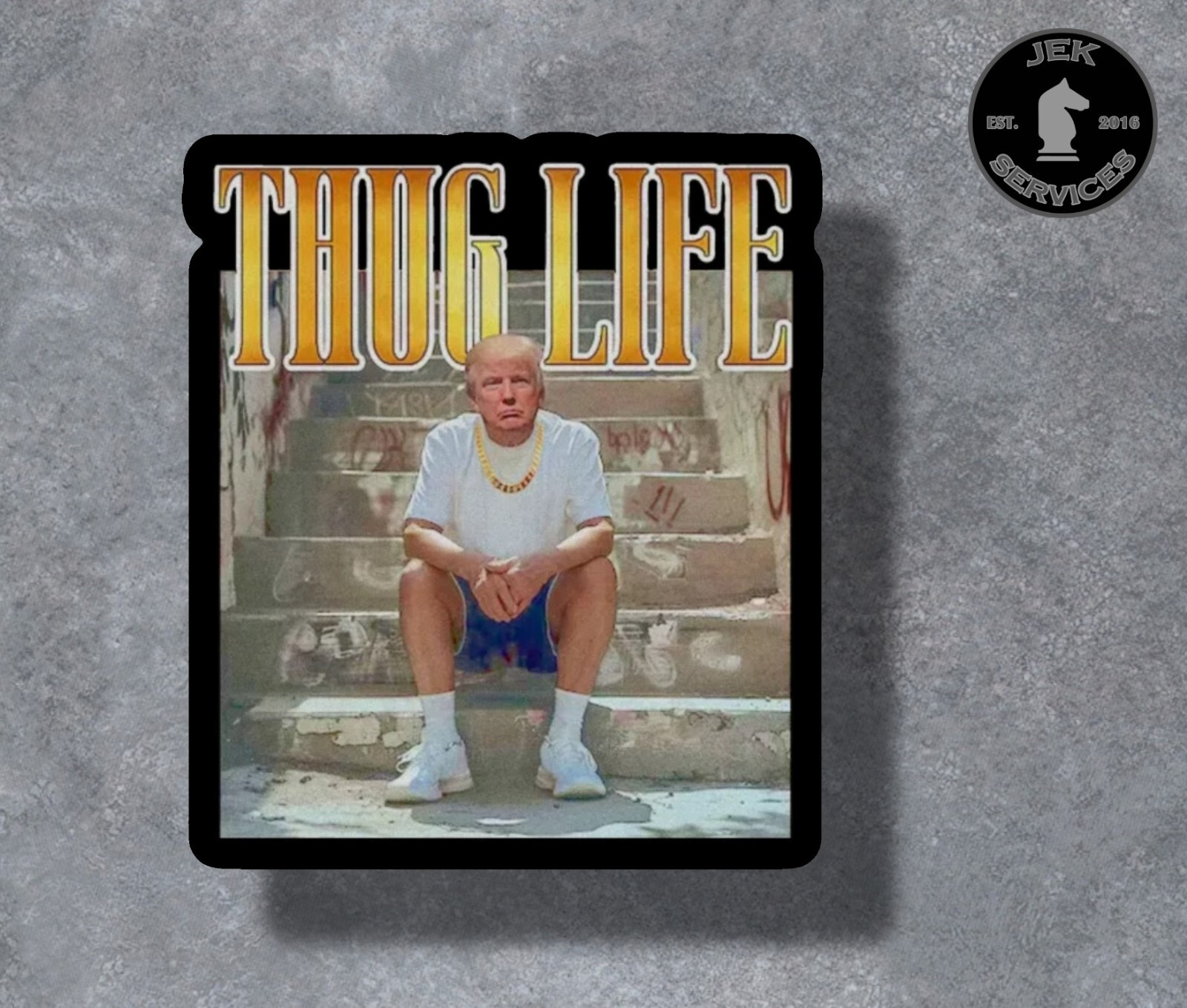 Trump Thug Life Sticker Decal