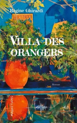 Villa des orangers Régine Ghirardi