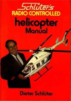 Schluter's Radio Controlled Helicop..., Dieter Schluter