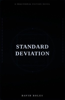Standard Deviation: A Fractional Fiction Novel by David Boles Paperback Book