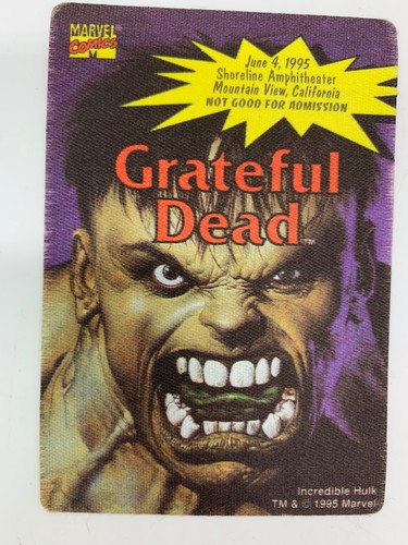 GRATEFUL DEAD BACKSTAGE PASS SHORELINE CA 6/4/1995 INCREDIBLE HULK MARVEL COMIC