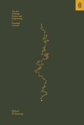 The Art of Doing Science and Engineering | Learning to Learn | Richard Hamming