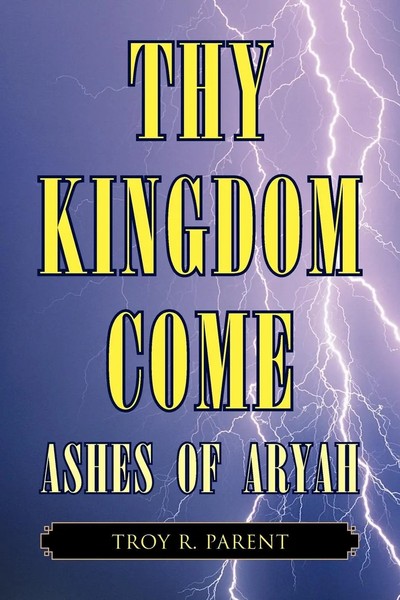 Troy R. Parent | Thy Kingdom Come | Taschenbuch | Englisch (2009) | Xlibris-image