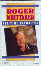 New: ROGER WHITTAKER- Roger Whittaker All Time Favorites CASSETTE