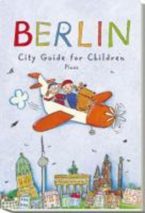 Thumbnail - Joscha Remus | Berlin - City Guide For Children | Taschenbuch |