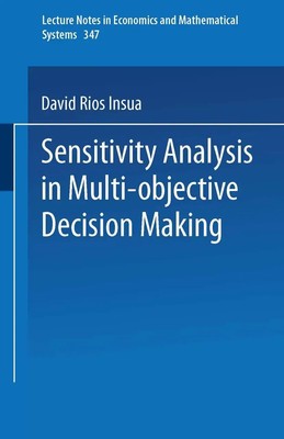 Sensitivity Analysis in Multi-objective Decision Making David Rios Insua Buch xi