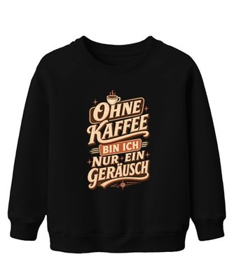 No Coffee I'm Just A Sound Funny Sarcasm Kids Sweatshirt Jumper