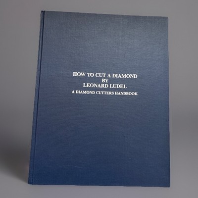 How To Cut A Diamond By Leonard Ludel 1985 Hardcover
