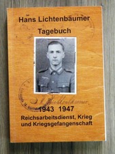 Lichtenbäumer - Tagebuch Reichsarbeitsdienst Krieg Gefangenschaft - Zeitzeugen