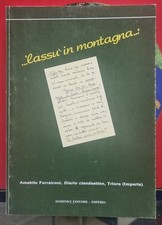 Lassù In Montagna Libro Diario Clandestino Seconda Guerra Mondiale Molini Triora