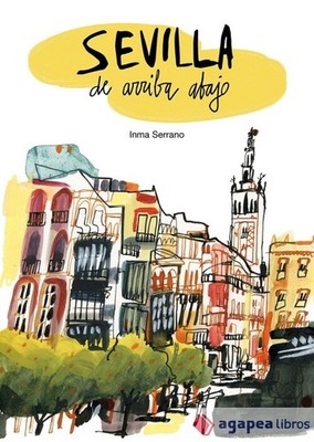 Sevilla de arriba abajo. NUEVO. ENVÍO URGENTE (Librería Agapea)