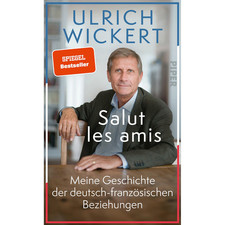 Salut les amis: Meine Geschichte der deutsch-...