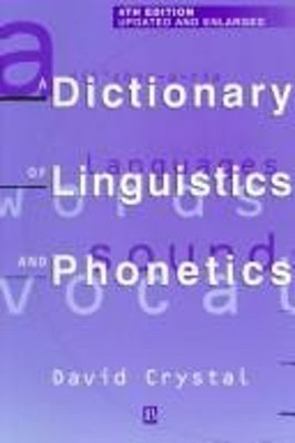 A Dictionary of Linguistics and Phonetics Hardcover David Crystal