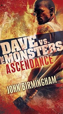 Ascendance: Dave vs. the Monsters (David Hooper Trilogy) by Birmingham, John