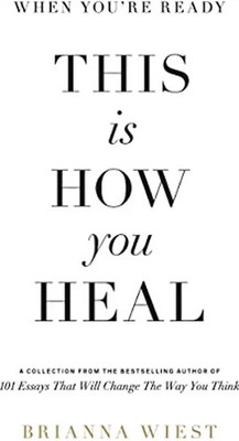 When You're Ready, This Is How You Heal