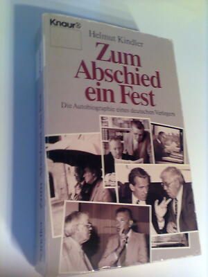 Kindler, Helmut  Zum Abschied ein Fest : die Autobiographie eines  verlegers