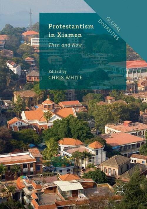 Thumbnail - Protestantism In Xiamen Then And Now Chris White Taschenbuch Global