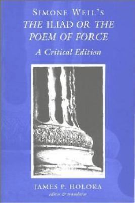 Simone Weil's The Iliad or the Poem of Force: A Critical Edition by 