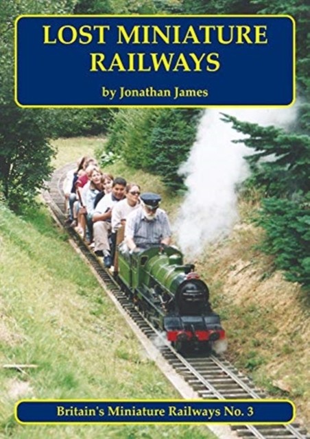 Lost Miniature Railways by Jonathan James PAPERBACK 9781900340670 - Image 3