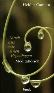 Mach aus mir einen Regenbogen von Câmara, Hélder | Buch | Zustand sehr gut