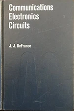 COMMUNICATIONS ELECTRONICS CIRCUITS By J J Defrance - Hardcover