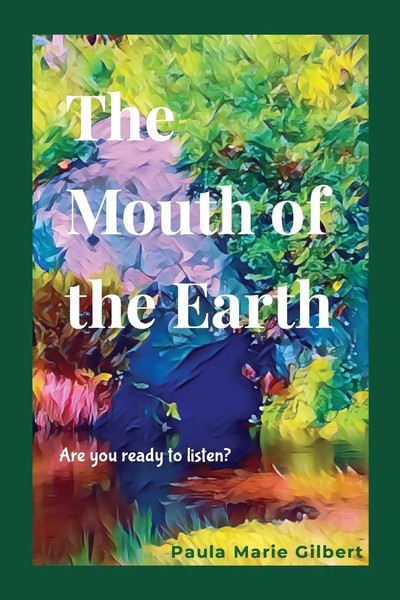 Paula Marie Gilbert | The Mouth Of The Earth | Taschenbuch | Englisch (2023)-image