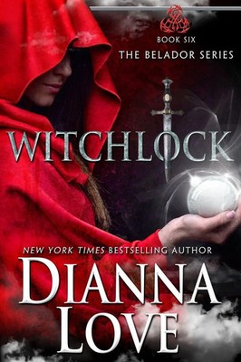 Dianna Love | Witchlock | Taschenbuch | Englisch (2015) | Belador Book 6