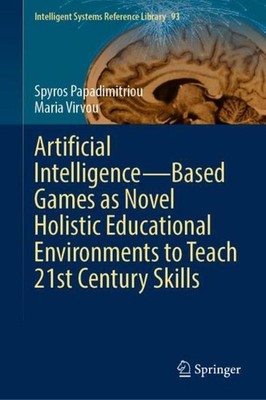 Artificial Intelligence-Based Games as Novel Holistic Educational Environments t