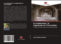 Lauro Maia Amorim | La Traduction, La NéGritude Et L'(In)Visible | Taschenbuch