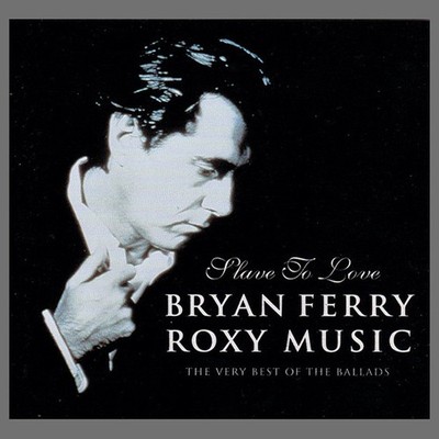 CD · Bryan Ferry · Slave to love · The best of the ballads · Virgin · 7243 8 495