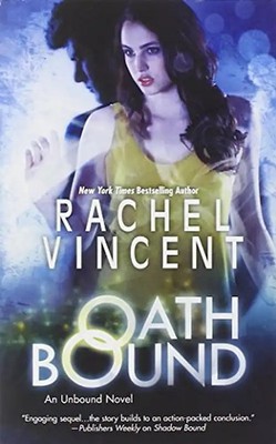 Oath Bound (Unbound Novel) - Vincent, Rachel