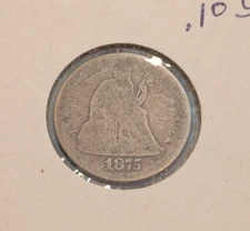 1875 Seated Liberty Silver Dime 10¢ Coin ~ 90% Silver