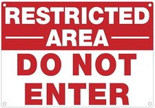 Restricted Area DO NOT Enter Sign White, Aluminum 7x10-Rust Free -REF24-1027