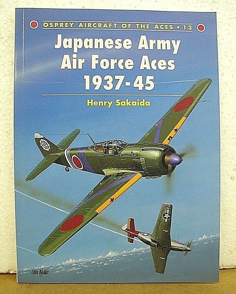 Japanese Army Air Force Aces 1937-45 by Henry Sakaida 1997 | eBay