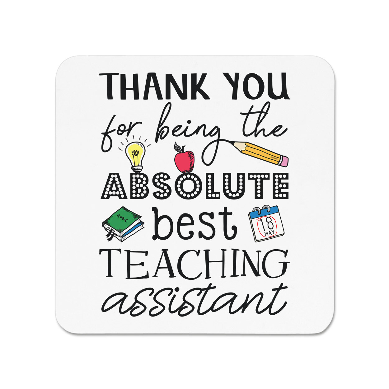 Thank You For Being The Absolute Best Teaching Assistant Fridge Magnet