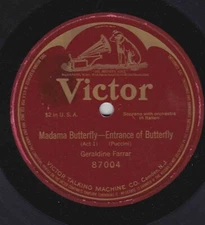 Geraldine Farrar – 78 rpm Victor 87004: Madama Butterfly-Entrance of Butterfly 