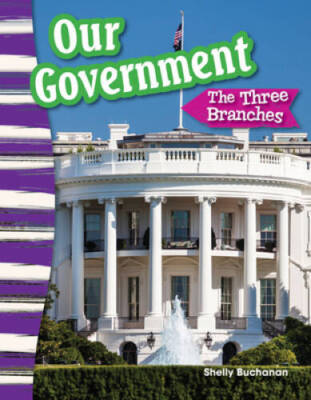 Our Government: The Three Branches (Social Studies Readers : Content and  - GOOD