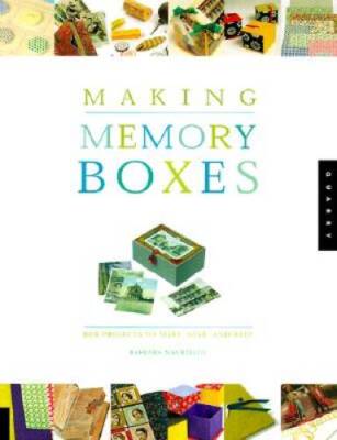 Making Memory Boxes: Box Projects to Make, Give, and Keep - Paperback - GOOD