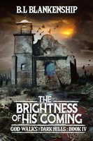 B. L. Blankenship | The Brightness Of His Coming | Taschenbuch | Englisch (2022)