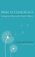 J. Gregory Crofford | Mere Ecclesiology | Buch | Englisch (2016) | Gebunden