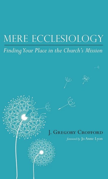 J. Gregory Crofford | Mere Ecclesiology | Buch | Englisch (2016) | Gebunden-image
