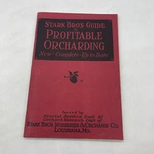 1928 Stark Bro's Guide to Profitable Orcharding 128 Pages of Info and Pictures