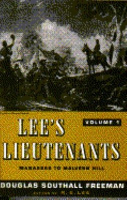 Lee's Lieutenants Vol. 3, Pt. 2 : A Study in Command Douglas S. F
